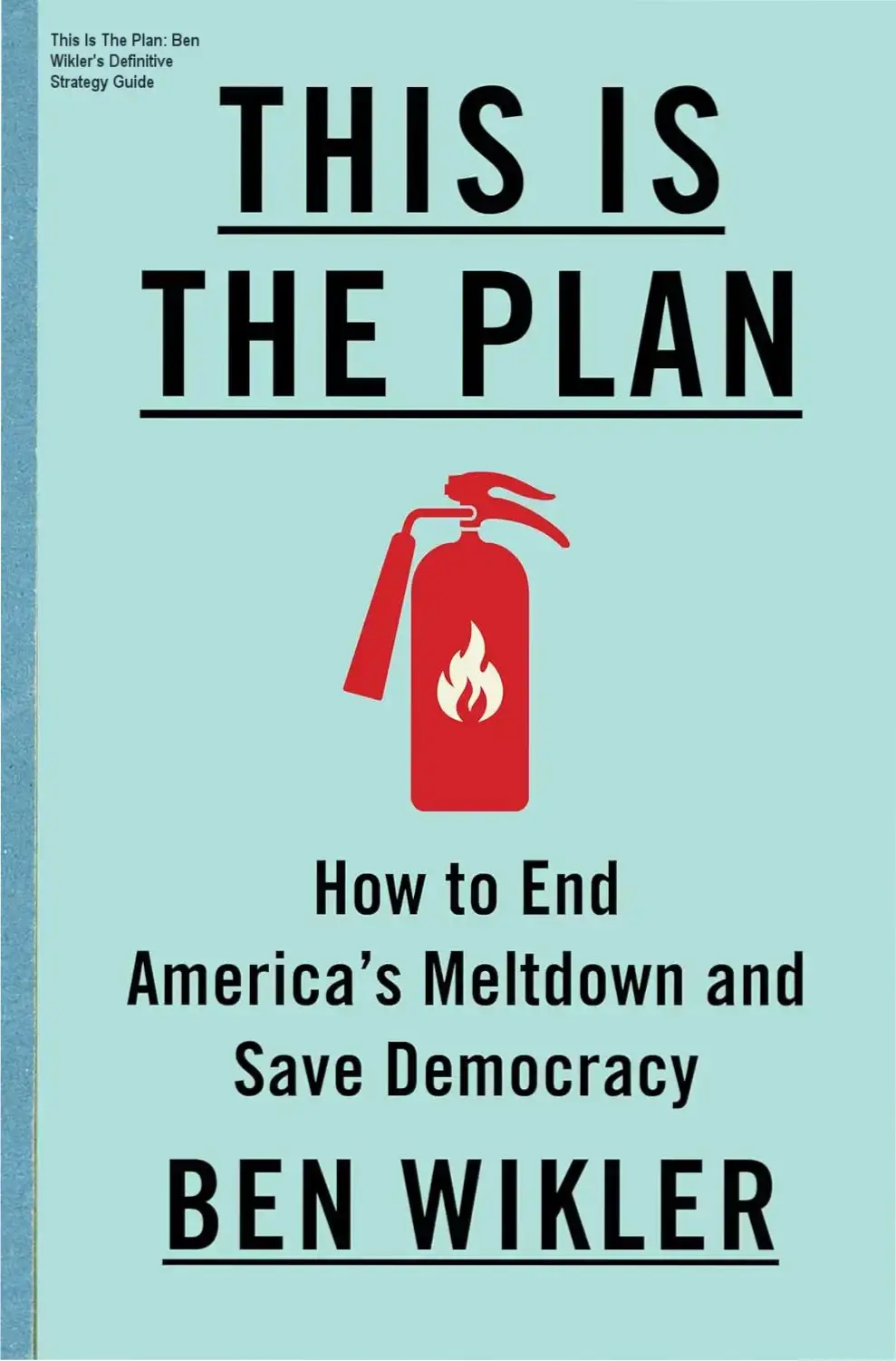 Cover of the book This Is The Plan by Ben Wikler on saving democracy