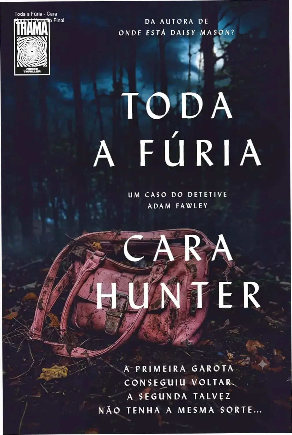 Capa do livro Toda a Fúria de Cara Hunter, quarto volume da série Detetive Fawley publicado pela Editora Trama.