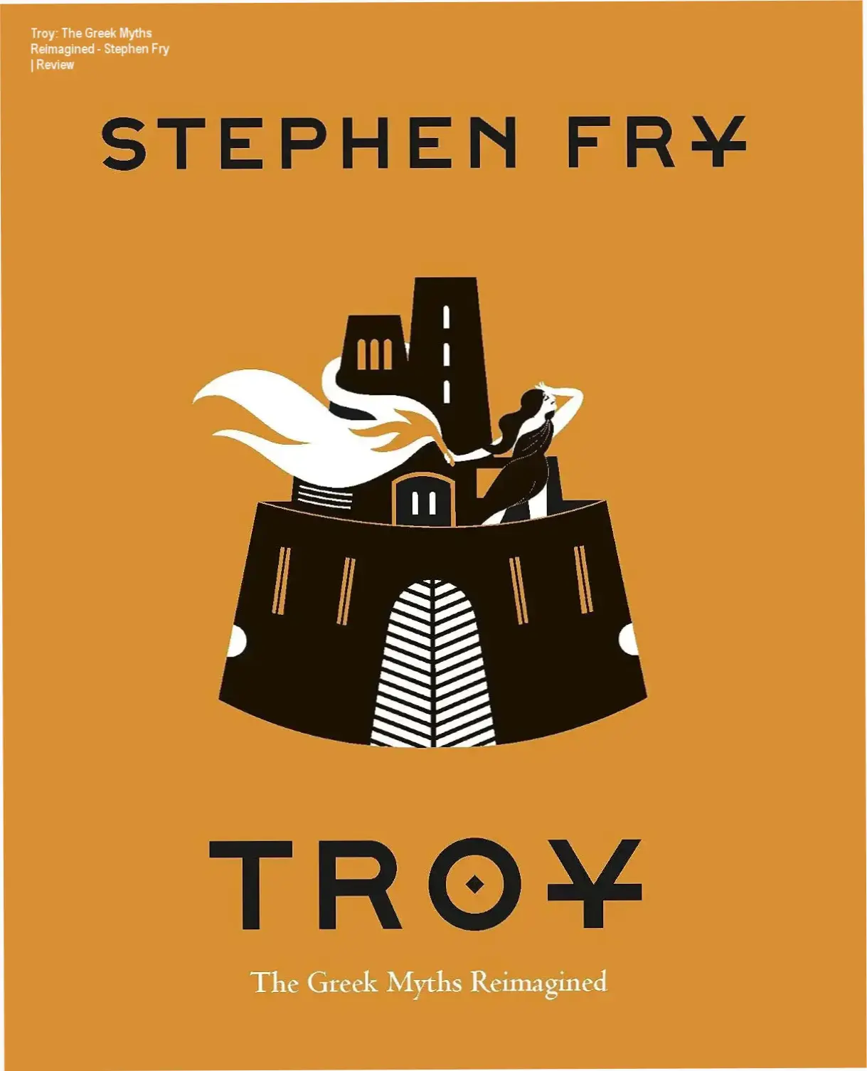 Cover of Troy: The Greek Myths Reimagined by Stephen Fry