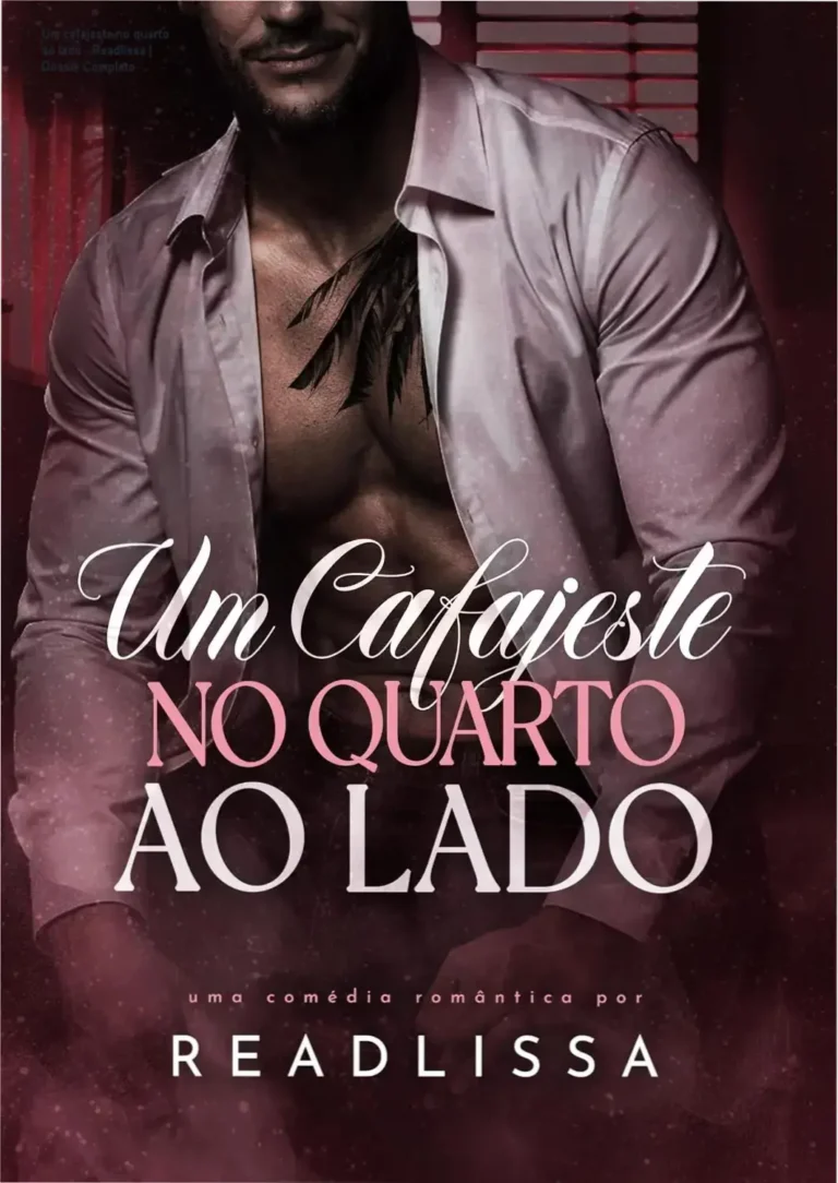 Um cafajeste no quarto ao lado – Readlissa | Dossiê Completo