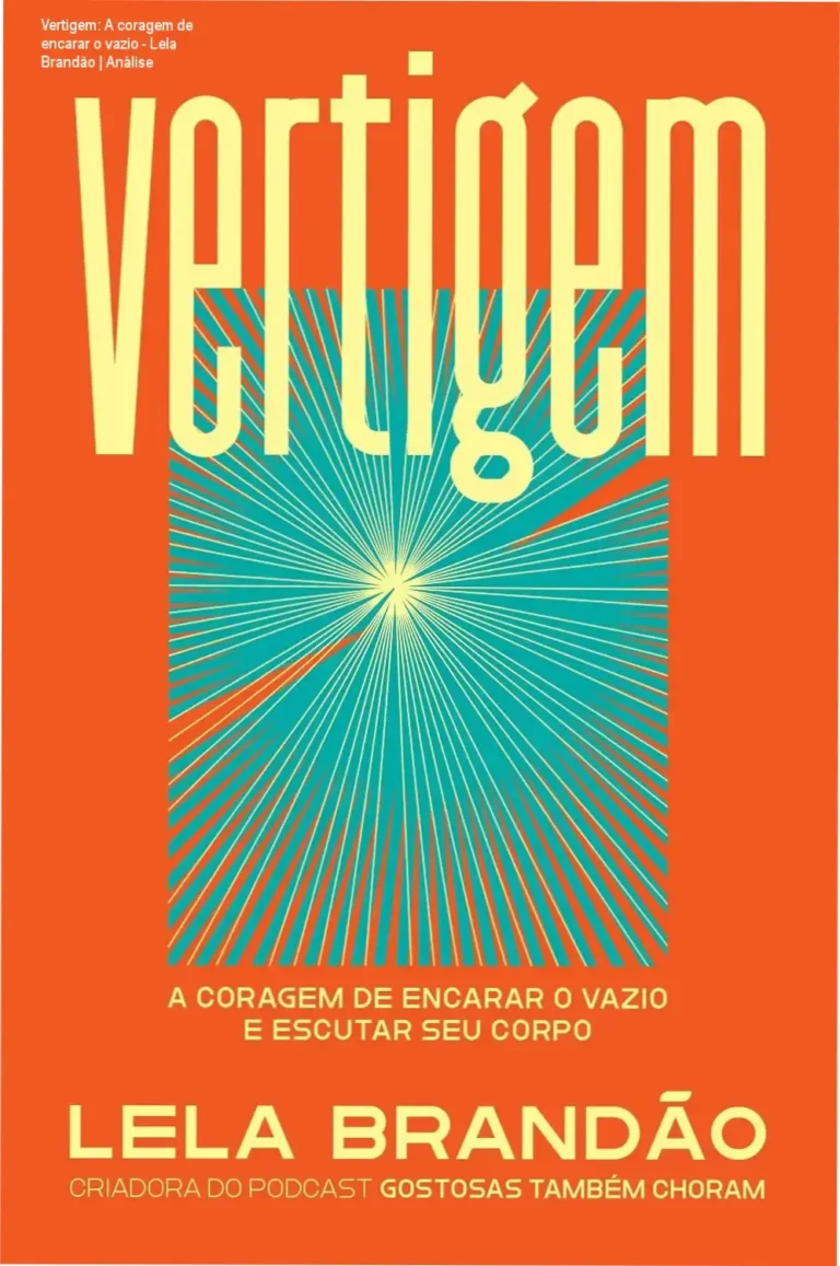 Vertigem: A coragem de encarar o vazio – Lela Brandão | Análise