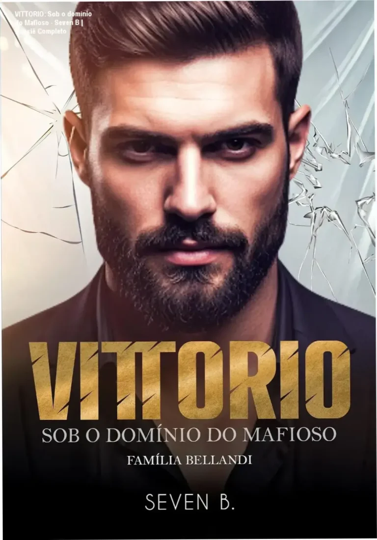 VITTORIO: Sob o domínio do Mafioso – Seven B | Dossiê Completo