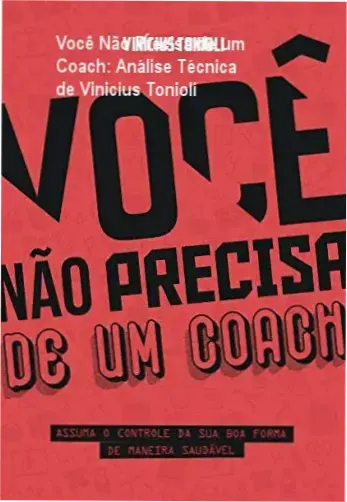 Você Não Precisa de um Coach: Análise Técnica de Vinicius Tonioli