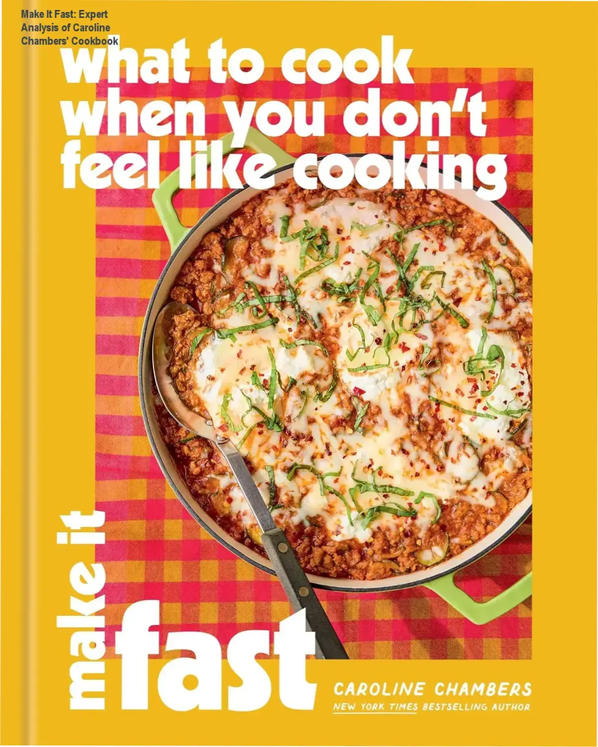 Cover of Make It Fast by Caroline Chambers showcasing quick and easy dinner recipes