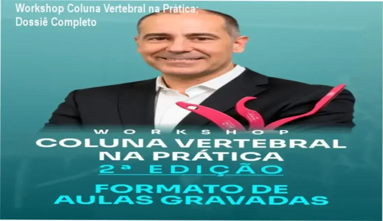 Workshop Coluna Vertebral na Prática: Dossiê Completo