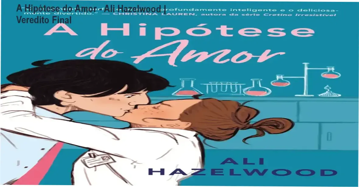Capa do livro A Hipótese do Amor de Ali Hazelwood com foco em romance acadêmico