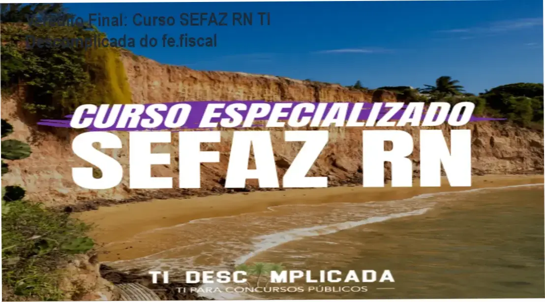 Material de estudo do Curso Especializado SEFAZ RN TI Descomplicada focado na banca CEBRASPE
