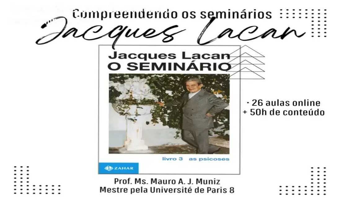 Capa do curso Compreendendo o Seminário 03 de Jacques Lacan sobre as psicoses
