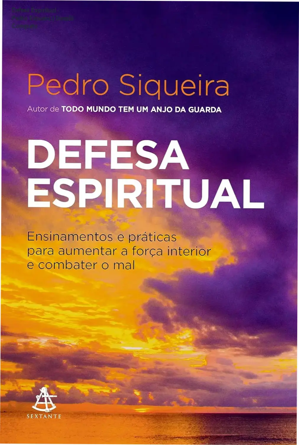 Capa do livro Defesa Espiritual de Pedro Siqueira detalhando técnicas de proteção psíquica