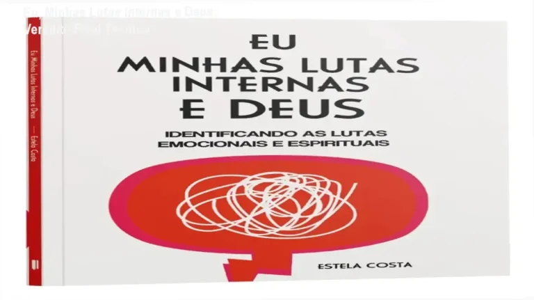 Capa do livro Eu Minhas Lutas Internas e Deus de Estela Costa focado em cura emocional