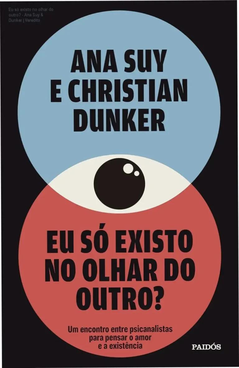 Capa do livro Eu só existo no olhar do outro de Ana Suy e Christian Dunker sobre psicanálise e identidade