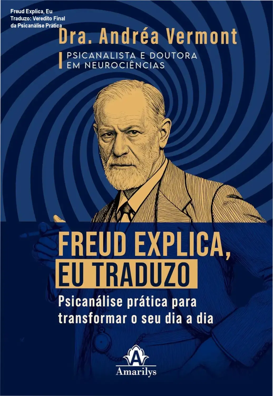 Livro Freud explica, eu traduzo de Andrea Vermont visão interna e conceitos de psicanálise