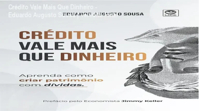Capa do livro Crédito Vale Mais Que Dinheiro de Eduardo Augusto Sousa sobre alavancagem financeira