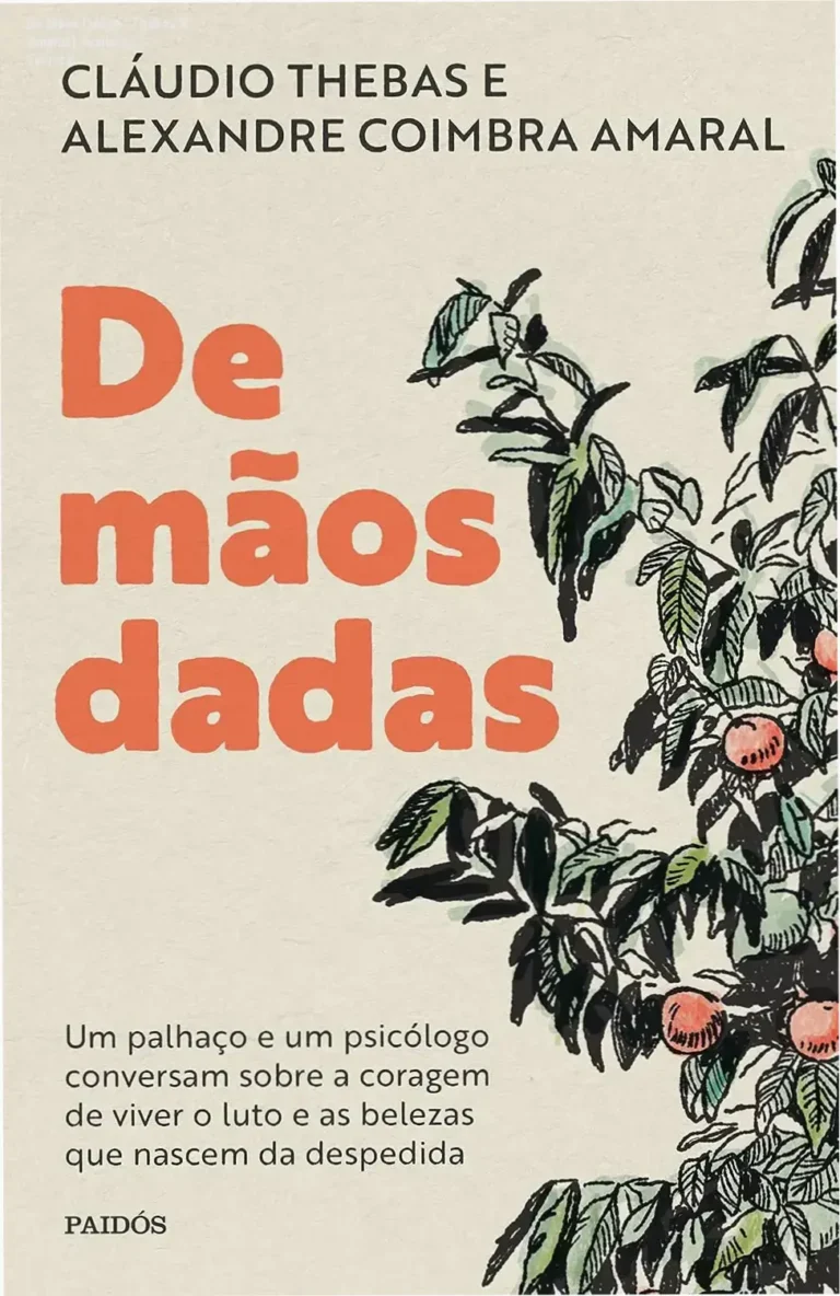 Capa do livro De Mãos Dadas de Claudio Thebas e Alexandre Coimbra Amaral sobre a coragem de viver o luto