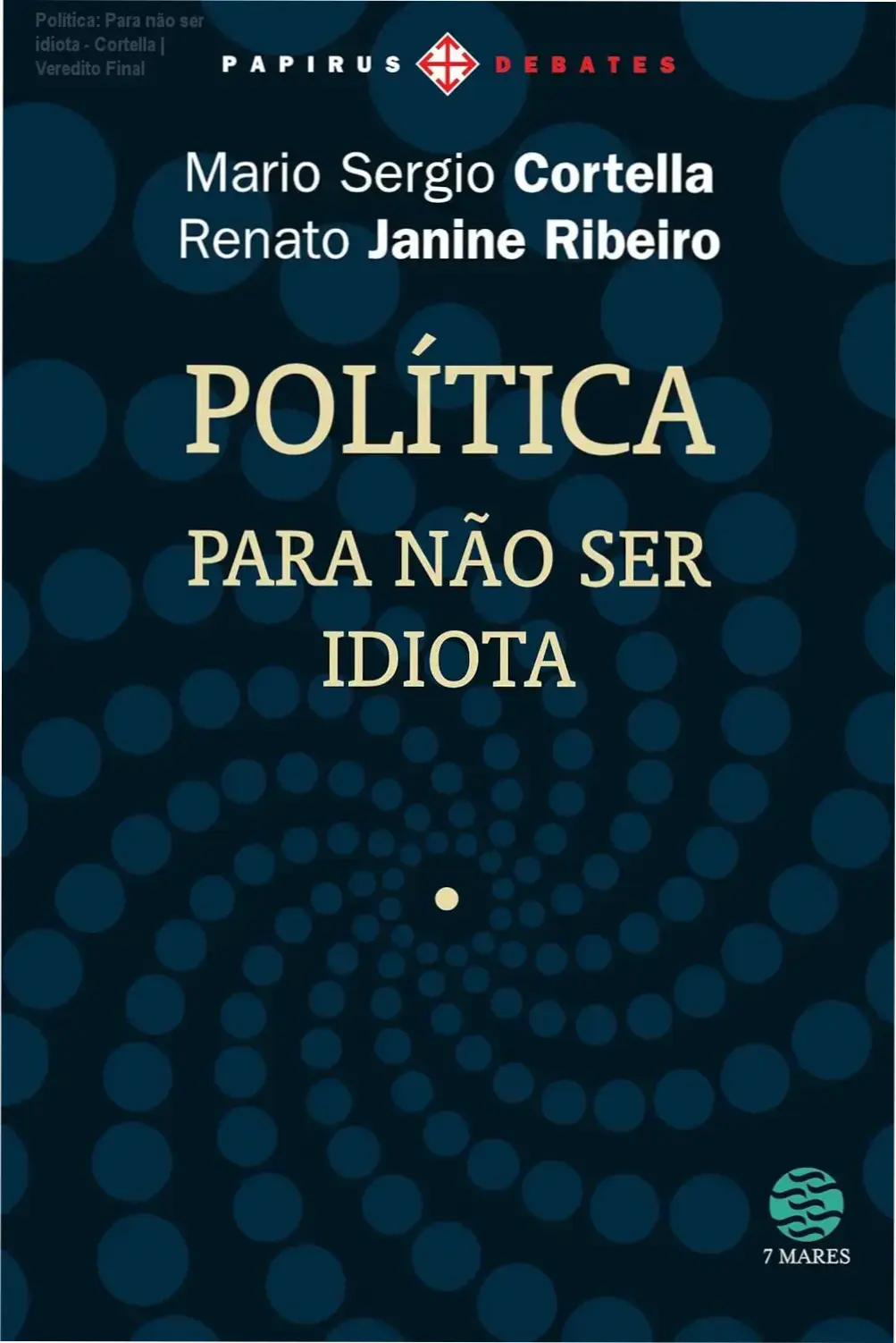 Capa do ebook Política Para não ser idiota de Mario Sergio Cortella e Renato Janine Ribeiro