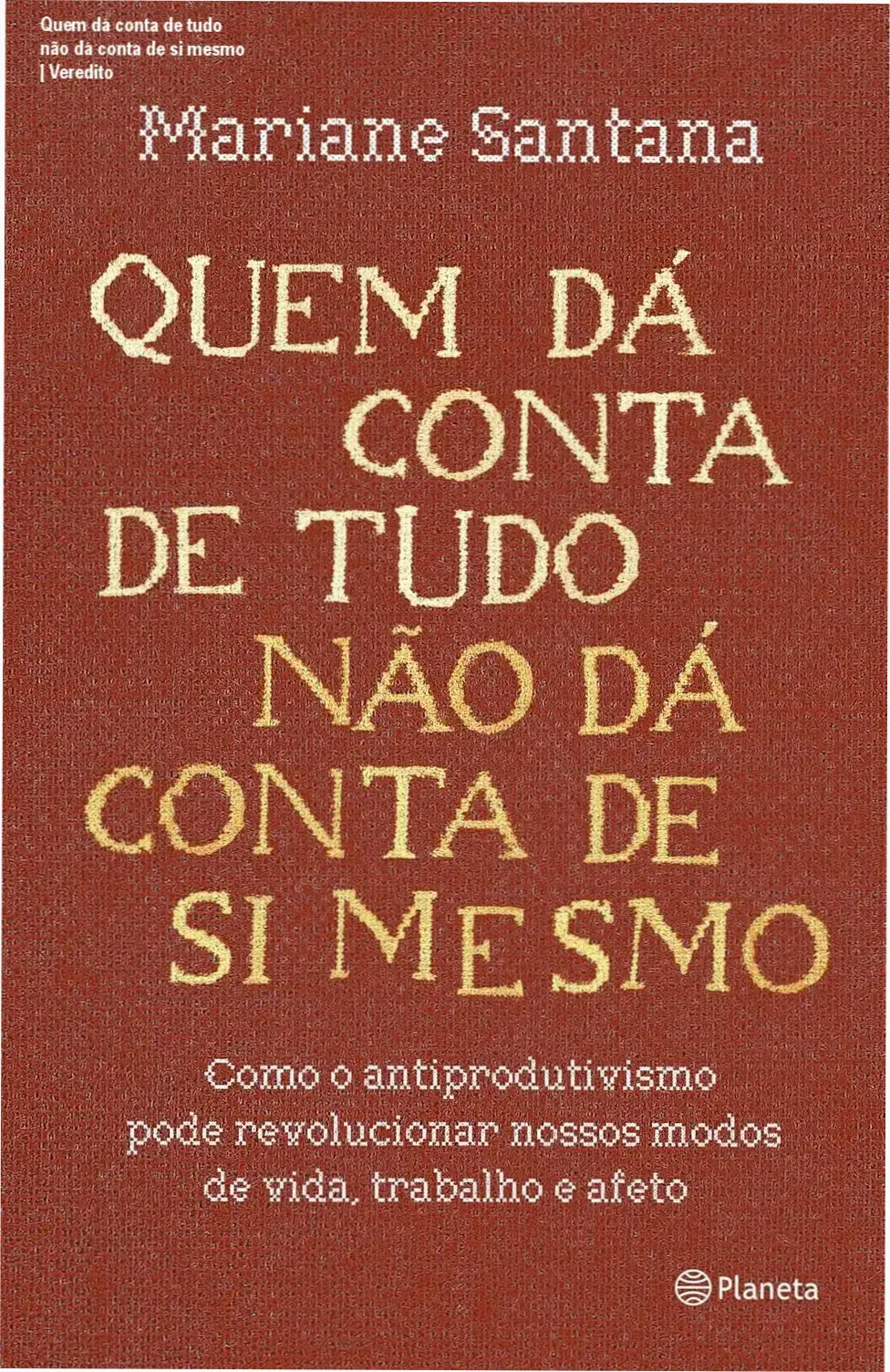 Capa do ebook Quem dá conta de tudo não dá conta de si mesmo sobre equilíbrio emocional