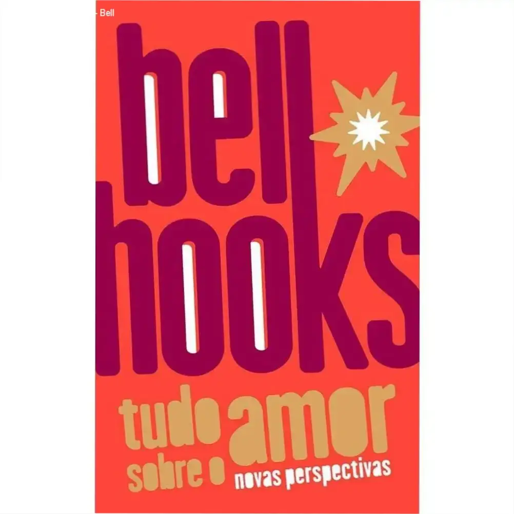 Capa do livro Tudo Sobre o Amor de Bell Hooks destacando a ética do amor como ação