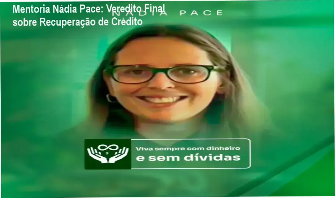 Infográfico detalhando os pilares da Mentoria Nádia Pace para recuperação de crédito e organização financeira