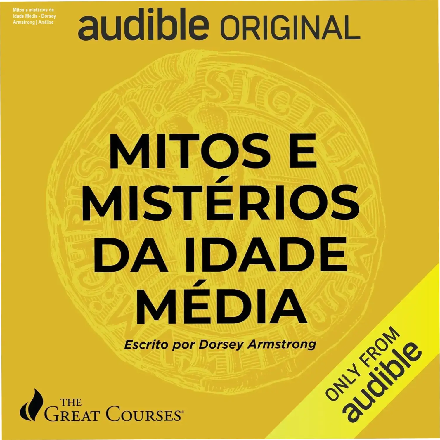 Capa do ebook Mitos e mistérios da Idade Média de Dorsey Armstrong sobre história medieval