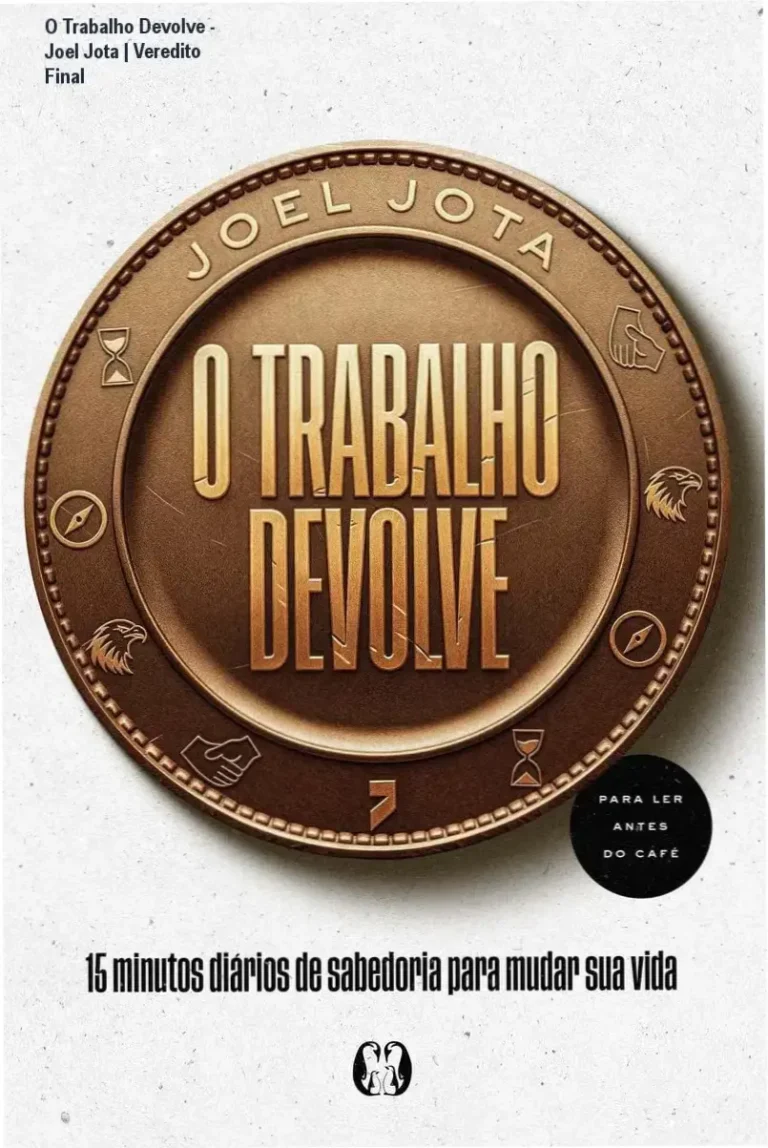 Capa do livro O Trabalho Devolve de Joel Jota sobre alta performance e sabedoria diária