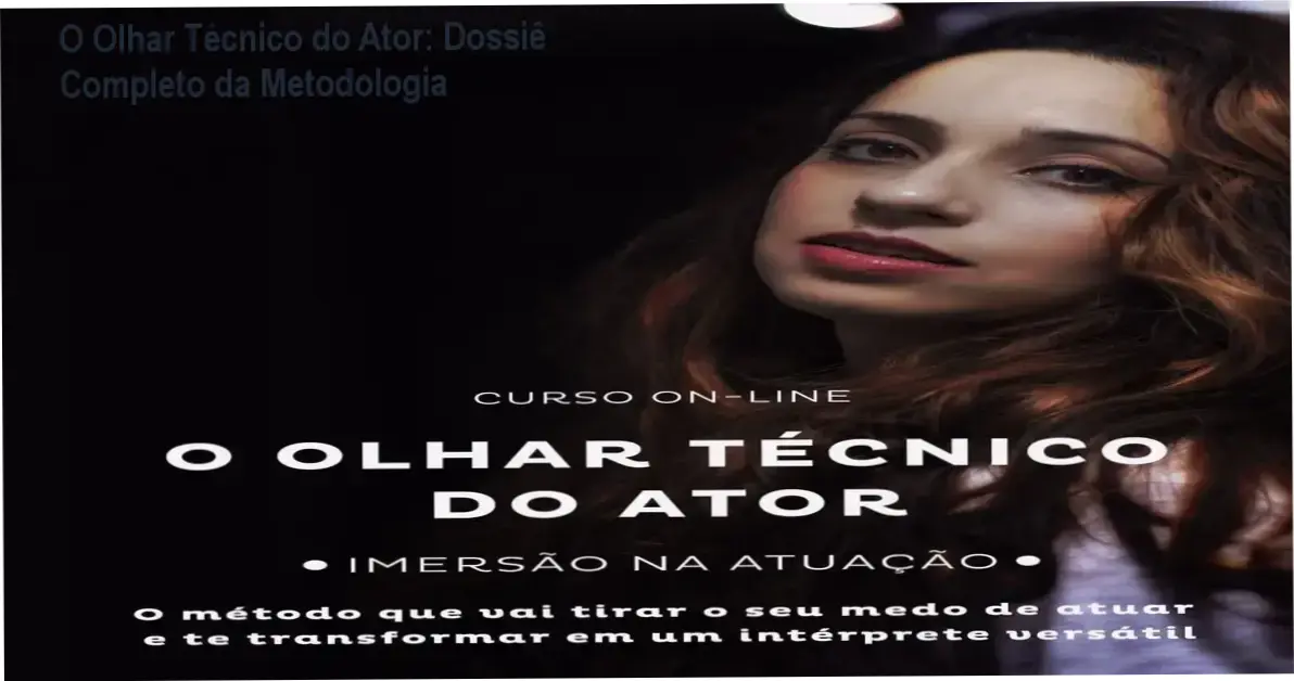 O Olhar Técnico do Ator Yasmin Cid Brito bastidores e visão interna da metodologia