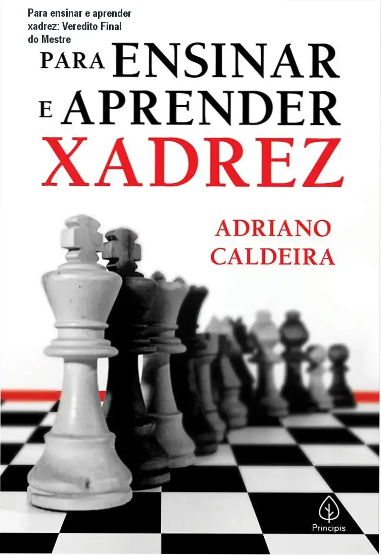 Capa do livro Para ensinar e aprender xadrez do autor Adriano Caldeira