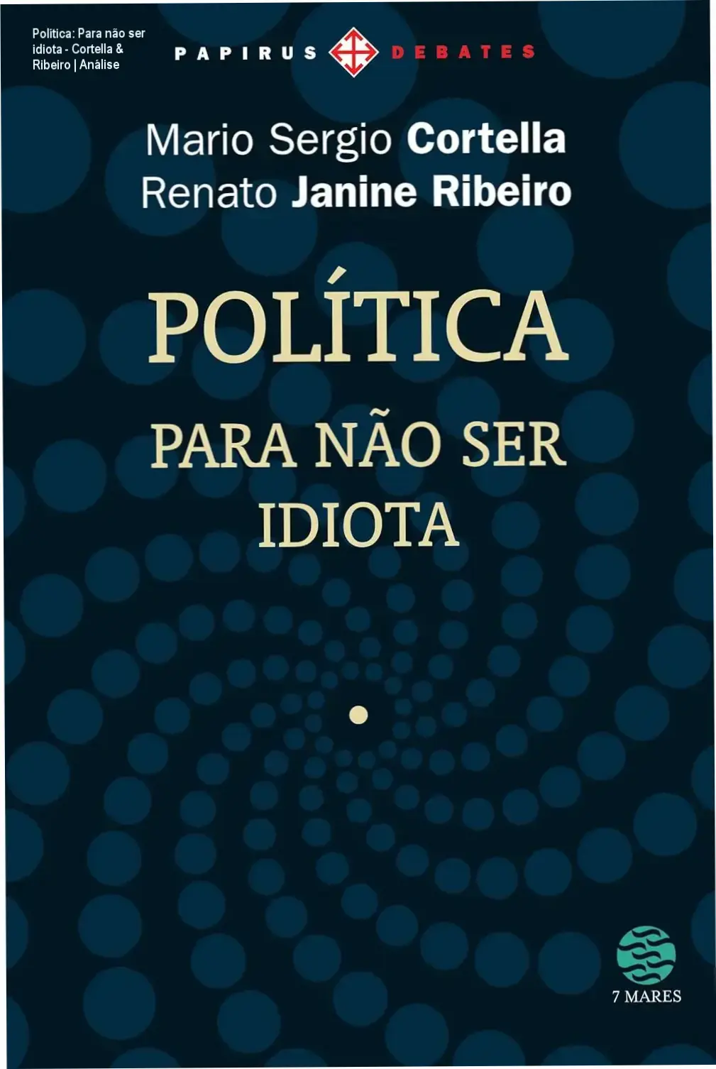 Capa do ebook Política Para não ser idiota de Mario Sergio Cortella e Renato Janine Ribeiro
