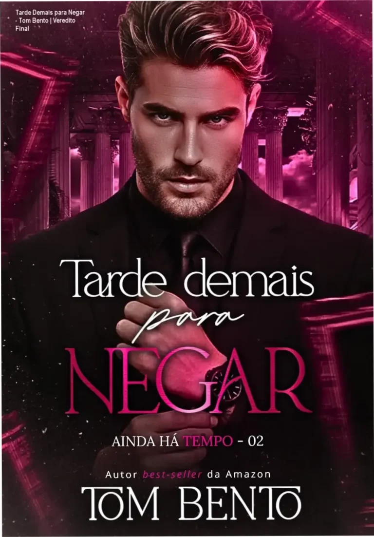 Capa do eBook Tarde Demais para Negar de Tom Bento, romance LGBTQIA+ maduro