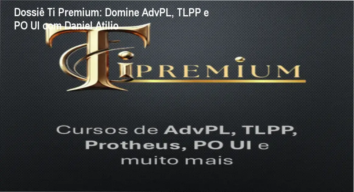 Interface do treinamento Ti Premium de Daniel Atilio com módulos de AdvPL e TLPP para desenvolvedores Protheus