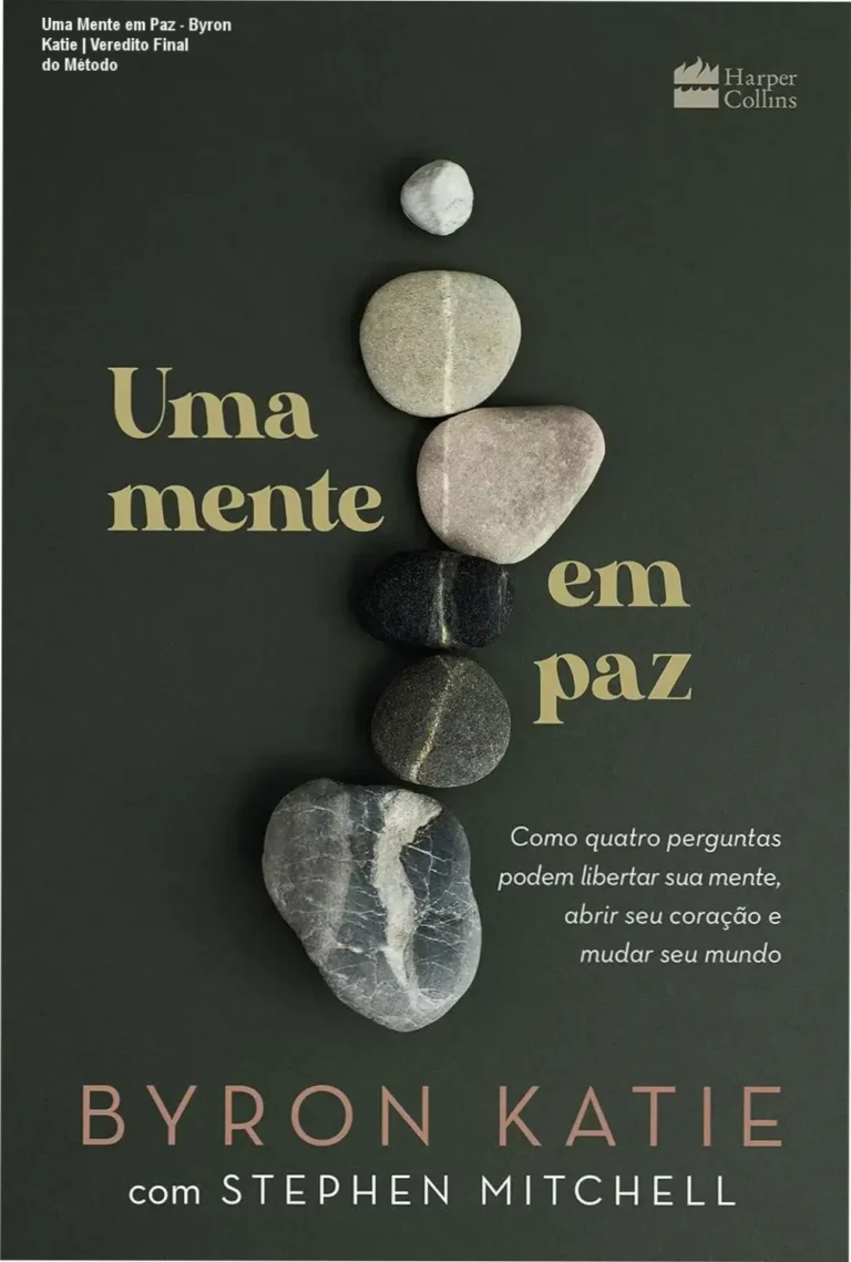 Capa do ebook Uma Mente em Paz de Byron Katie sobre autoinvestigação e paz interior
