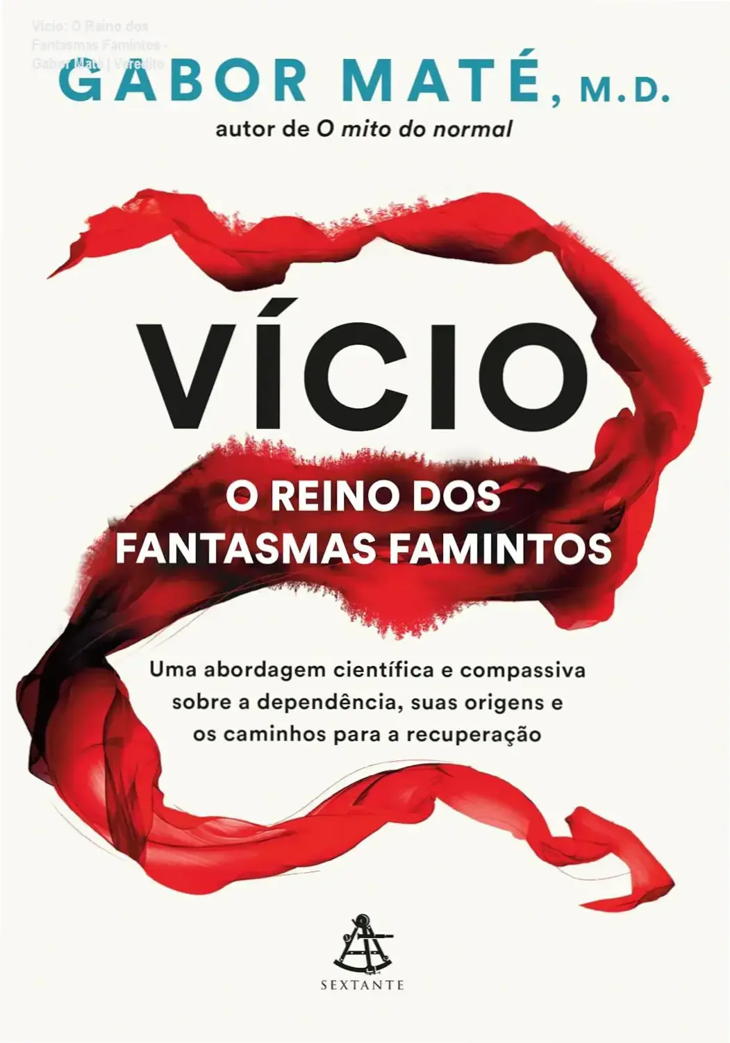 Capa do livro Vício: O Reino dos Fantasmas Famintos de Gabor Maté abordando neurociência e trauma