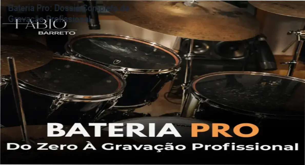 Bateria Pro de Fabio Barreto: bastidores da microfonação e gravação profissional