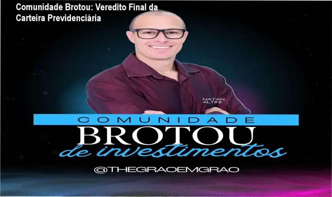 Infográfico detalhando a estratégia de carteira previdenciária da Comunidade Brotou de Natan Altini