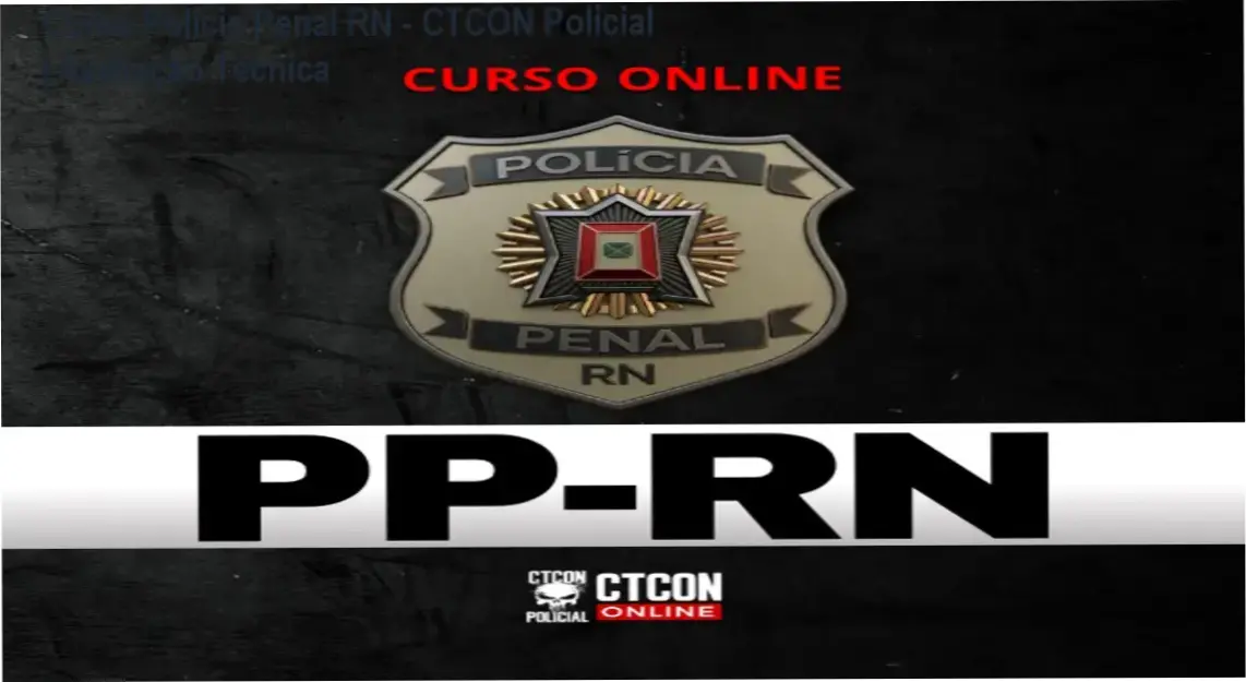 Curso preparatório online para a Polícia Penal do Rio Grande do Norte da CTCON Policial