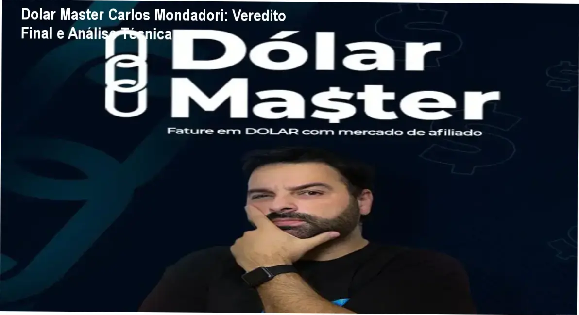 Dolar Master Carlos Mondadori: visão interna do curso e bastidores do método de afiliados