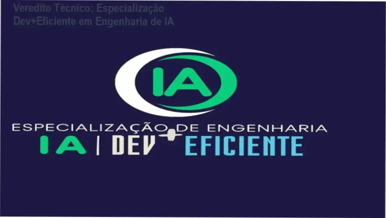 Arquitetura técnica de sistemas de Engenharia de IA e RAG da Especialização Dev+Eficiente