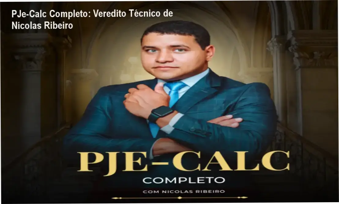 PJe-Calc Completo de Nícolas Ribeiro: visão interna do funcionamento do curso