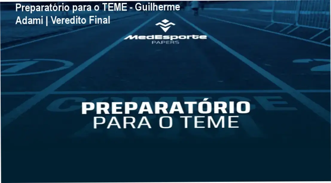 Material de estudo do curso Preparatório para o TEME de Guilherme Adami para médicos