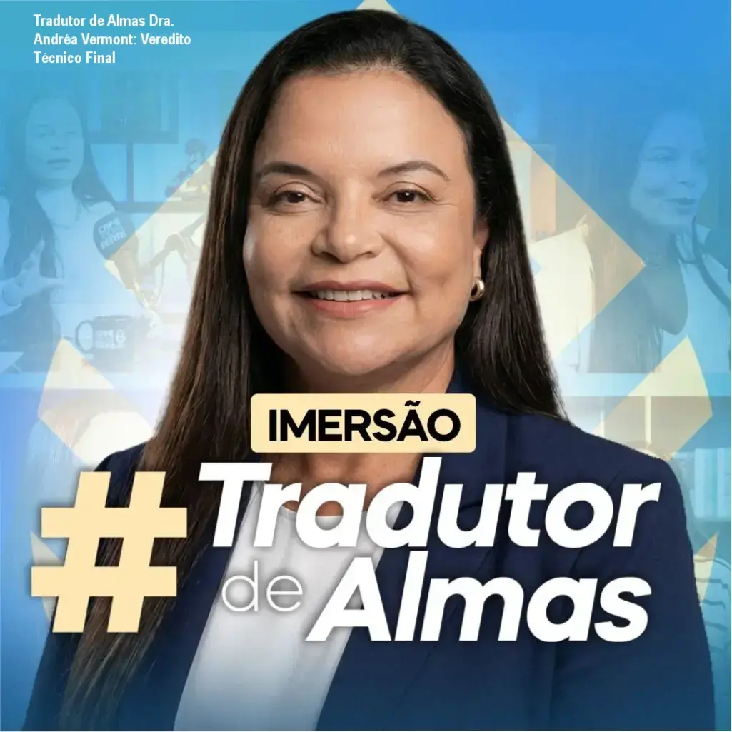Dra. Andréa Vermont e a metodologia do curso Tradutor de Almas para cura emocional