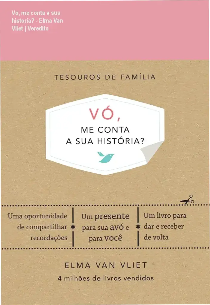 Livro Vó, me conta a sua história? de Elma Van Vliet para registro de memórias familiares